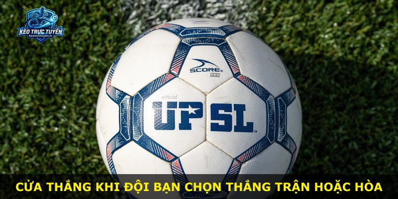 Cửa thắng khi đội bạn chọn thắng trận hoặc hòa