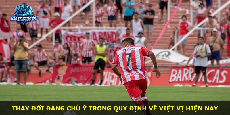 Thay đổi đáng chú ý trong quy định về việt vị hiện nay